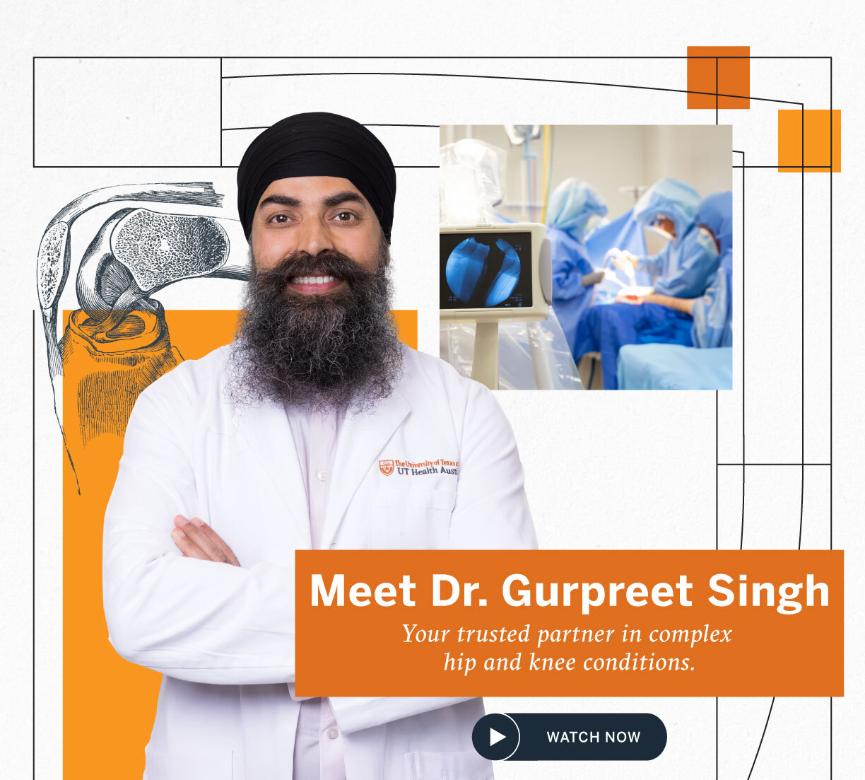 Dr. Gurpreet Singh, smiling in a white coat, introduced as a specialist in complex hip and knee conditions. Background includes an anatomical illustration of a joint and a photo of a surgical team in the operating room.